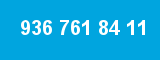 936 761 84 11